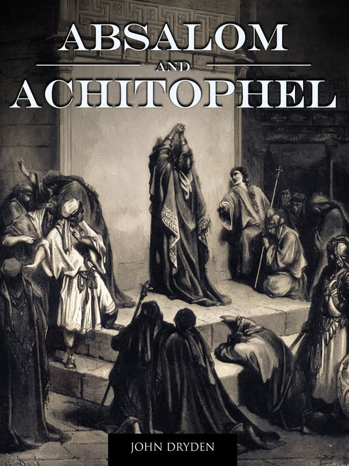 Title details for Absalom and Achitophel by John Dryden - Wait list